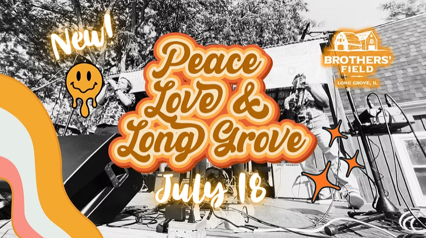 Peace, Love and Long Grove at Brothers' Field